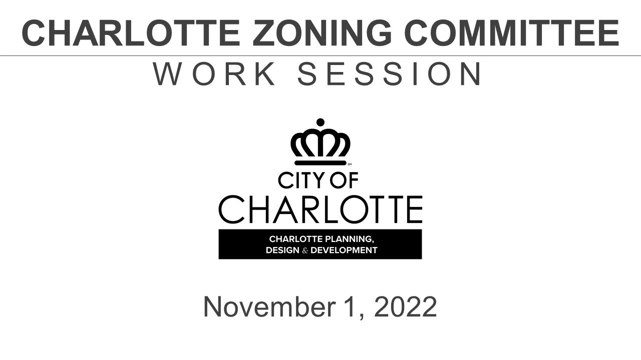 City of Charlotte Zoning Committee Work Session November 1, 2022 YouTube