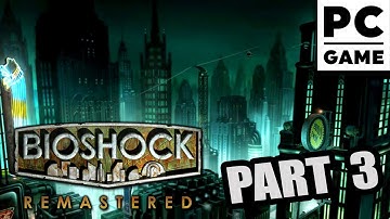BioShock Remastered Walkthrough Part 3