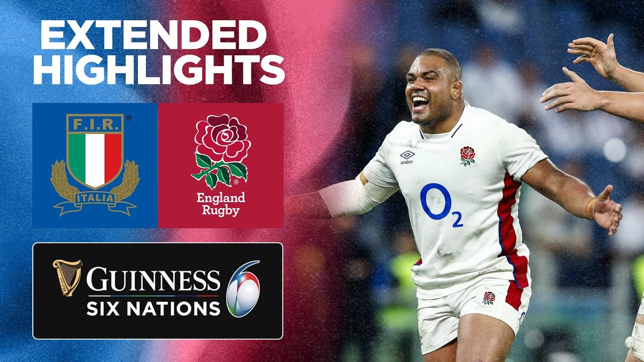 Italy V England Extended Highlights 2022 Guinness Six Nations