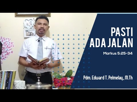 Ibadah Raya Minggu, 05 Juli 2020, tema : &quot;PASTI ADA JALAN&quot; (Markus 5:25