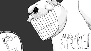 MIKE on STRIKE!