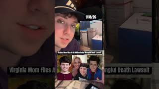 VIRGINIA MOM FILES 150 MILLION DOLLAR WRONGFUL DEATH LAWSUIT AFTER SON’S DEATH