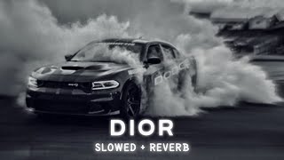 SHUBH - DIOR | SLOWED REVERB | GALE CH GOLD HATH DIOR #shubh #slowedandreverb