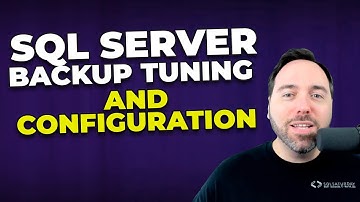 SQL Server Backup Tuning and Configuration