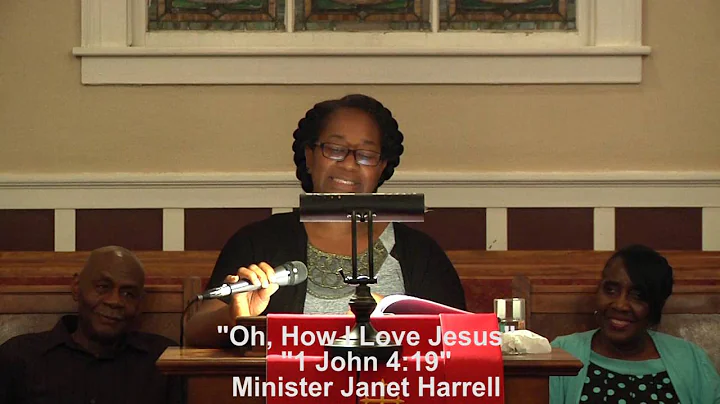 Oh, How I Love Jesus by Minister Janet Harrell