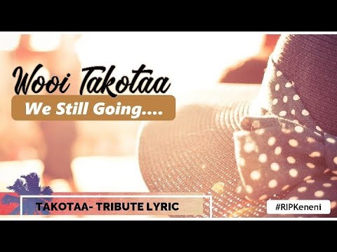 Keneni international  Takotaa Tribute lyric video