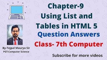 Chapter 9 list and Tables in HTML 5 | Question Answers | Solutions Class 7 Computer