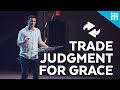 Trade Judgement for Grace | Pastor Tyler Green | 8/7/22 | Sermon on the Mount Part 10