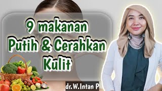 9 Makanan Membuat Kulit Putih, Cerah dan Awet Muda