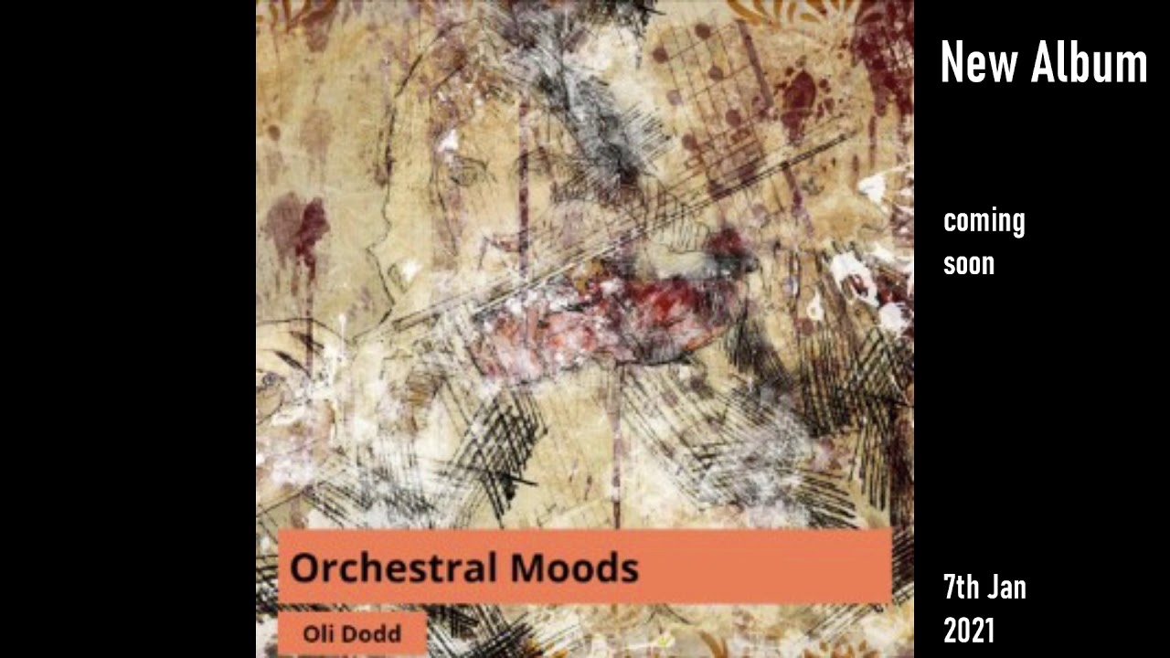 Orchestral Moods [New Album] - coming 7th January 2021