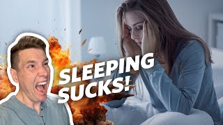 Sleeping is STUPID! - RANT