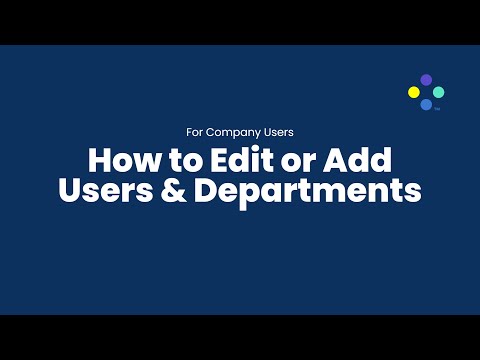 How Companies Can Edit or Add Departments & Users