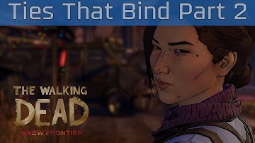 The Walking Dead: A New Frontier - Episode 2: Ties That Bind Part 2 Walkthrough [HD 1080P/60FPS]