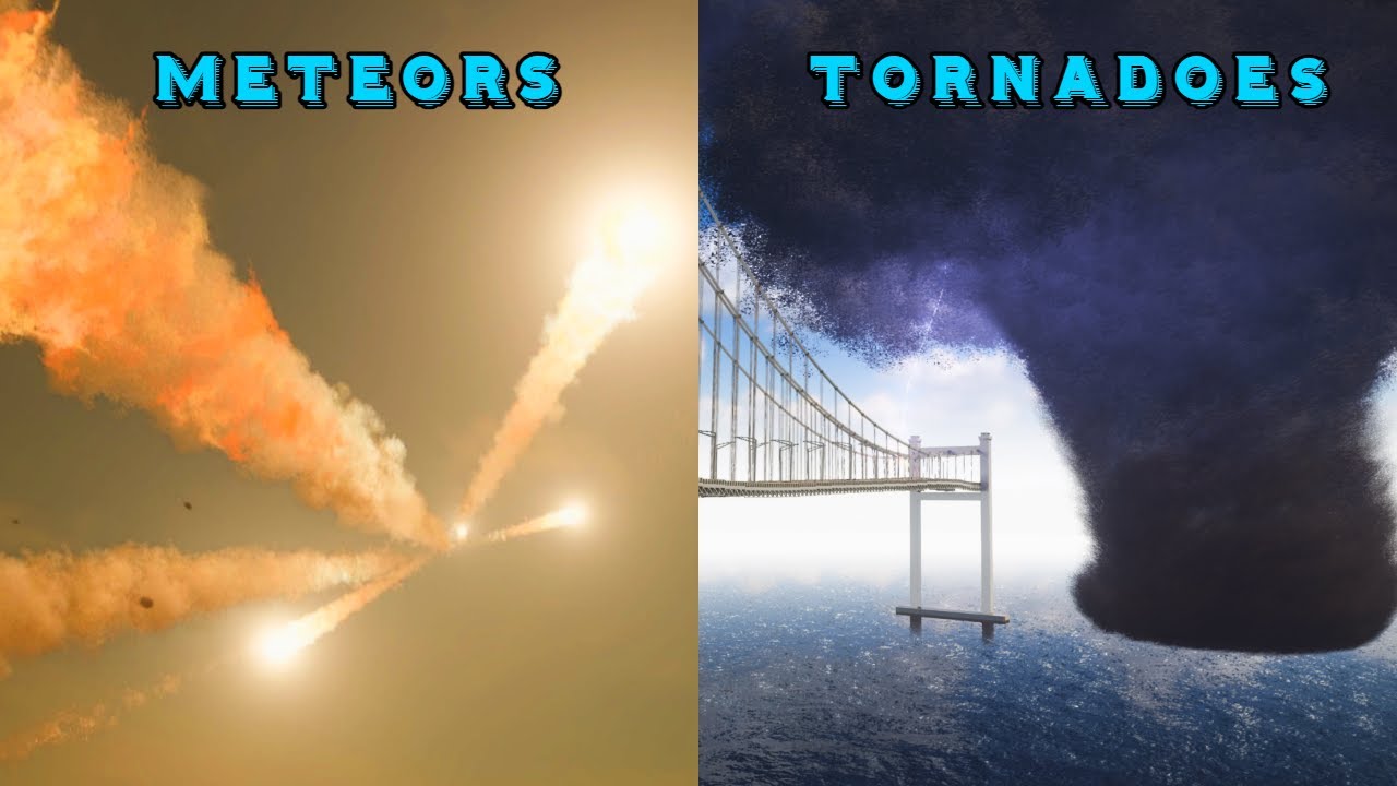 Realistic Meteors vs Tornadoes | Teardown