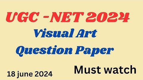 Visual Arts UGC-NET Paper 18 June 2024 l Question Paper Solution l #fineartstudy
