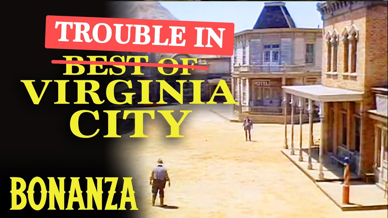 Trouble In Virginia City Best of Bonanza Western YouTube