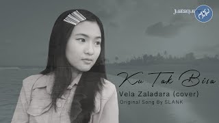 Ku Tak Bisa cove by Vela Zaladara