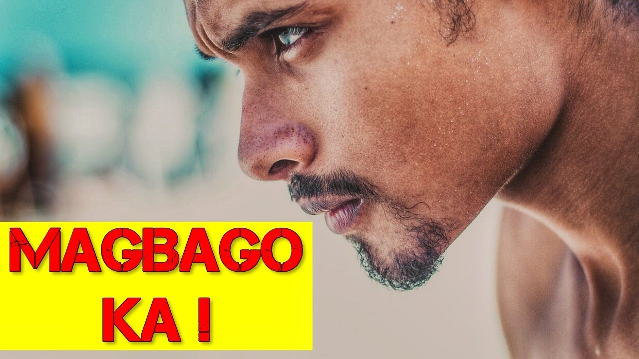 MAGBAGO KA! - Motivational Video