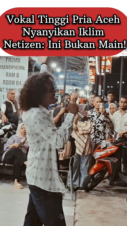 A Screaming Voice! Acehnese Man Covers Climate Song