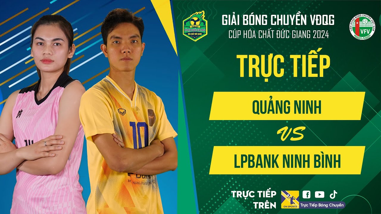 🔴Trực Tiếp | QUẢNG NINH vs LPBANK NINH BÌNH | Bảng Nữ - Giải bóng chuyền VĐQG cúp HCĐG 2024