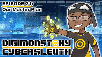 Digimon Story Cyber Sleuth -  Episode 31: Our Master Plan