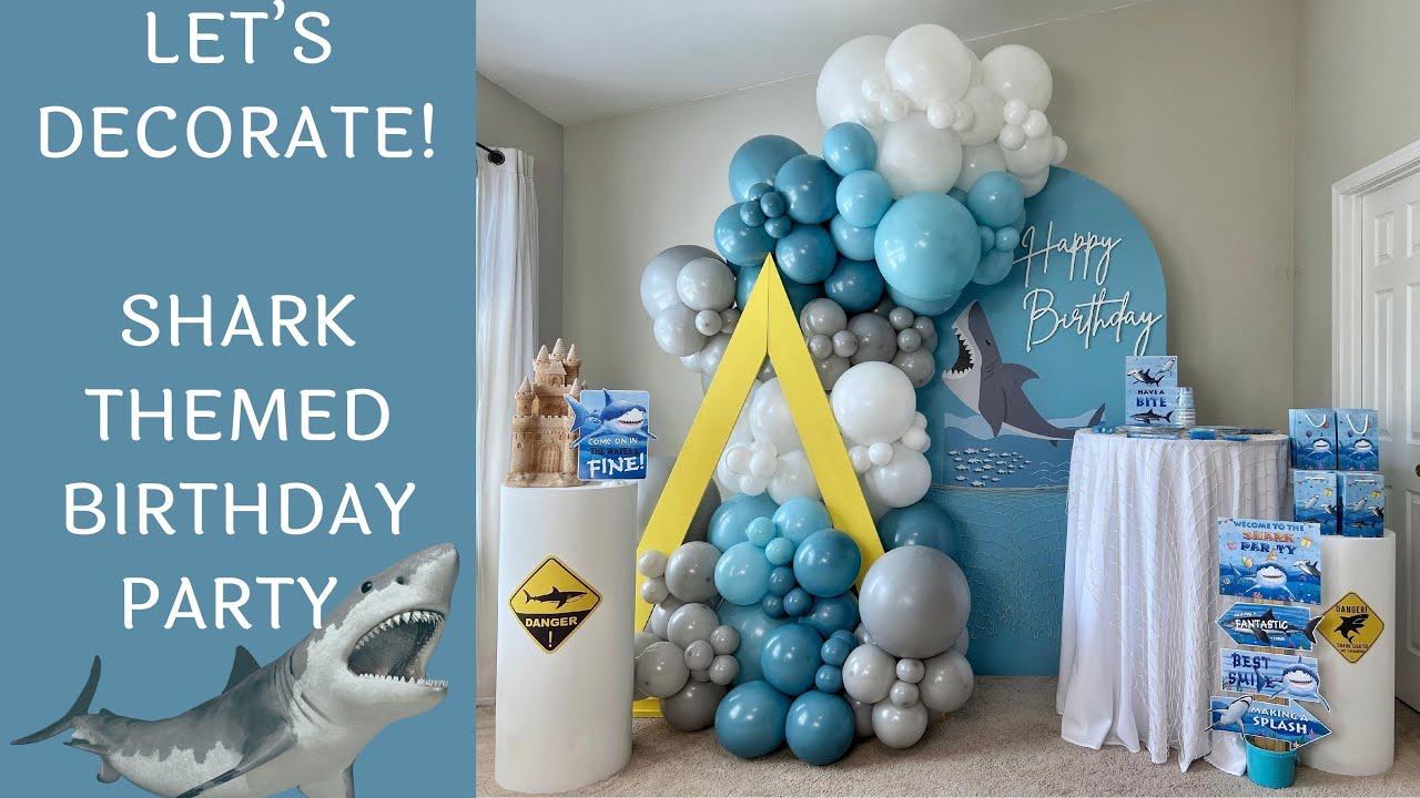 Shark Themed Decorations For A Kid's Birthday Party! 