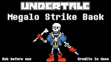 Undertale: Disbelief | Megalo Strike Back (Cover) | ask before use | 10 Minutes Extension!