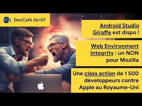 Les devs anglais font une class action contre Apple 🧑‍⚖️ Android Studio Girafe dispo 🦒 DevCafé 26/07