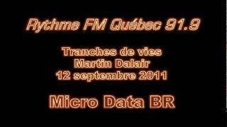 Ryhtme Fm Quebec 91.9, Tranches De Vie, Martin Dalair