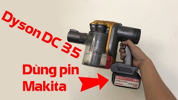 Chế máy hút bụi Dyson DC35 cũ với Pin Makita | Chợ Sắt Hải Phòng