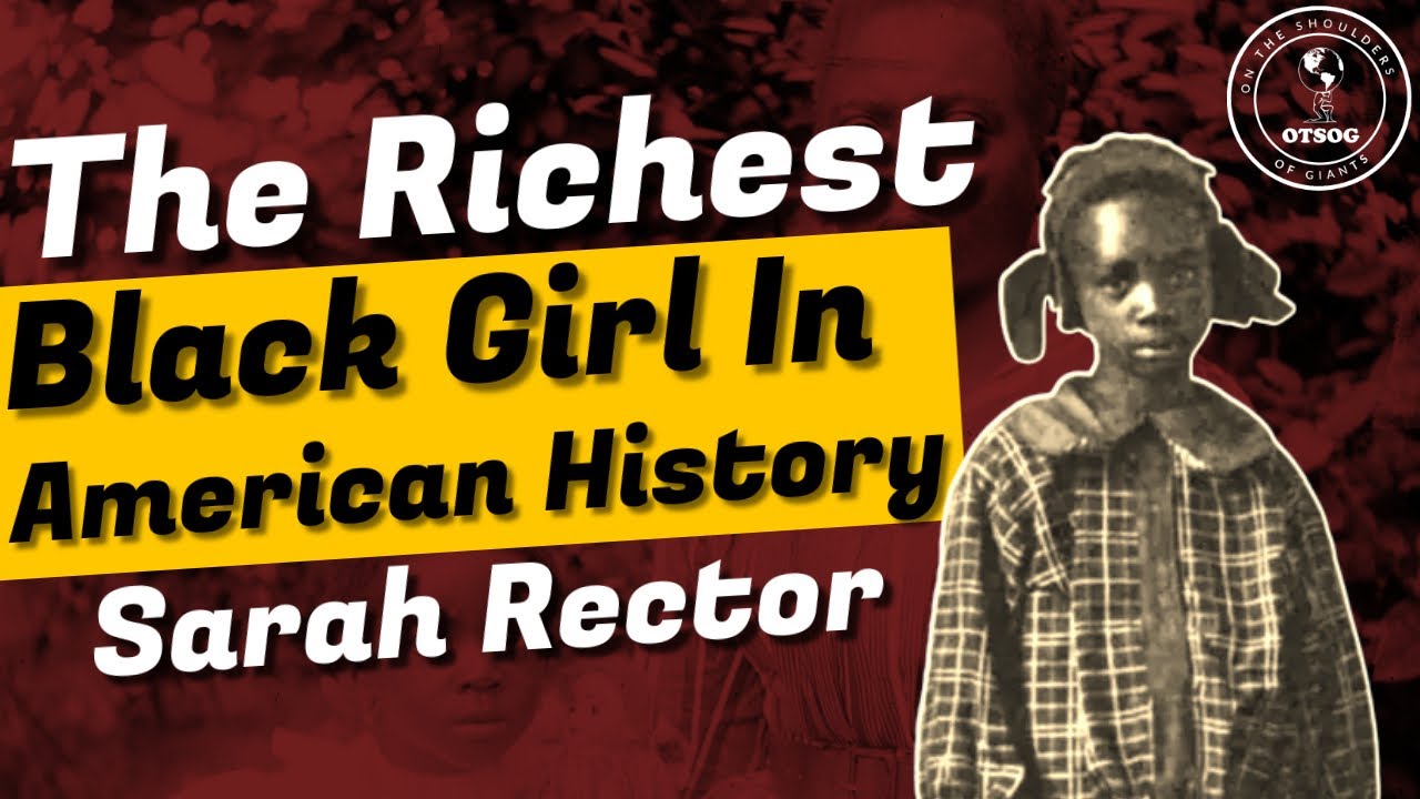 The Richest Black Girl In 1913 Sarah Rector YouTube The Richest Black Girl In 1913 Sarah Rector YouTube