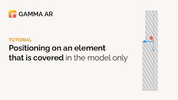 GAMMA AR Tutorial : Positioning on an element that is covered in the model.