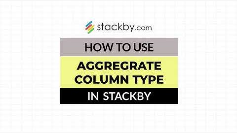 How to use Aggregate (Rollup) Column type