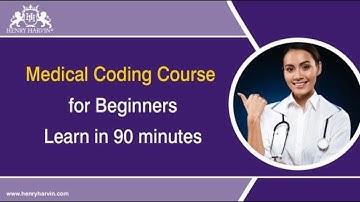 Complete Medical Coding Tutorial for Beginners | Online Medical Coding Course | Henry Harvin
