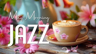 Relaxing Jazz Instrumental Music & Happy May Bossa Nova for Upbeat your moods