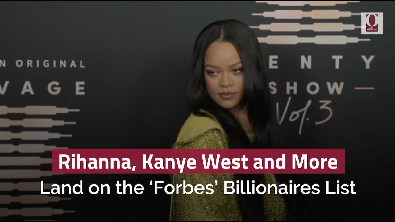 Rihanna, Kanye West and More Land on the  Forbes  Billionaires List