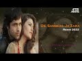 Dil Sambhal Ja Zara Remix 2022 ( New Version ) | AfterMixing | Phir Mohabbat | Murder 2 | Love Song