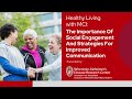Healthy Living w/ MCI: The Importance of Social Engagement and Strategies for Improved Communication