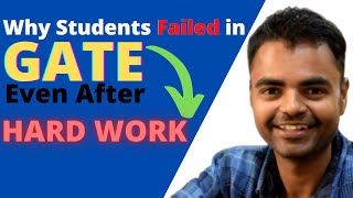 Why People Failed GATE Exam Even After Hard Work, Why Most Students Failed the GATE Examination?