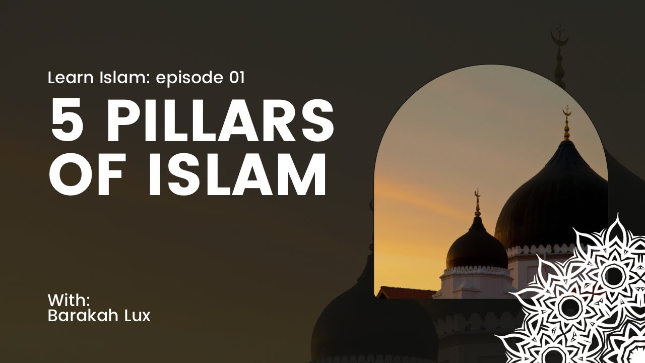The 5 Pillars of Islam Explained Simply | Complete Guide for Beginners ...