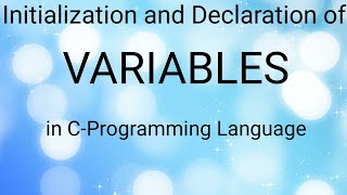 Variable declaration and Initialization