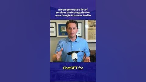 AI can generate a list of services and categories for your Google Business Profile