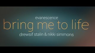 Drewsif & Nikki Simmons - Bring Me To Life (Evanescence Cover) chords