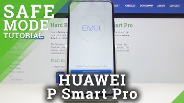 How to Activate Safe Mode in HUAWEI P Smart Pro