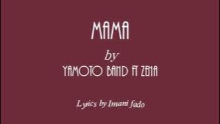 Yamoto Band ft Zena - Mama (Lyrics)