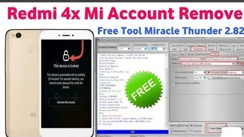 Redmi 4x mi account remove free tool miracle 2.82/ without box dongle /how to unlock mi account mi 4