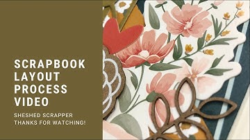 Scrapbook Layout Process Video using Gabby Collection from Felicity Jane: Last Flower Standing