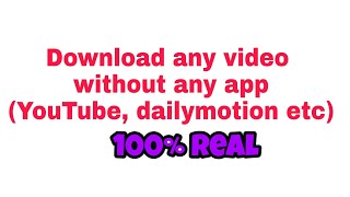 Download any type of videos without any app | 100% real | screenshot 3