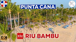 RIU BAMBU HOTEL │ PUNTA CANA. See it ALL in just ONE video. Includes Water Park and Riu Party. [4K]