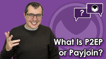 Bitcoin Q&A: What is P2EP or Payjoin?